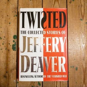 2/$30 - Twisted: The collected stories of Jeffery Deaver